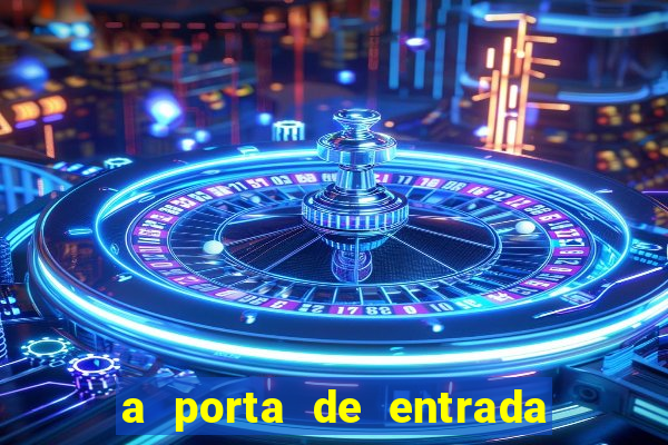 a porta de entrada do excluido